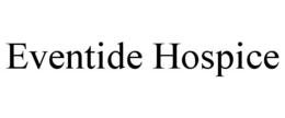 EVENTIDE HOSPICE