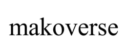 MAKOVERSE
