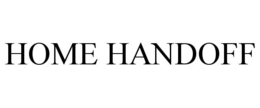 HOME HANDOFF