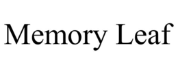 MEMORY LEAF