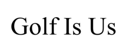 GOLF IS US