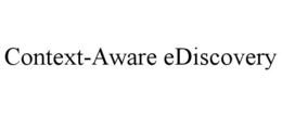 CONTEXT-AWARE EDISCOVERY