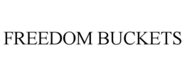 FREEDOM BUCKETS