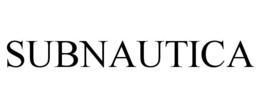 SUBNAUTICA