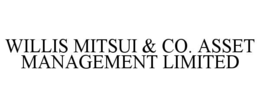 WILLIS MITSUI & CO. ASSET MANAGEMENT LIMITED