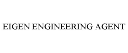 EIGEN ENGINEERING AGENT