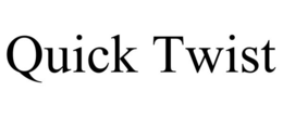 QUICK TWIST