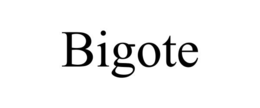 BIGOTE