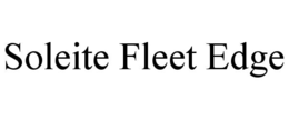 SOLEITE FLEET EDGE