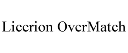 LICERION OVERMATCH