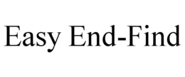 EASY END-FIND