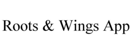 ROOTS & WINGS APP