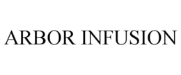 ARBOR INFUSION