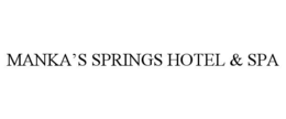 MANKAâS SPRINGS HOTEL & SPA