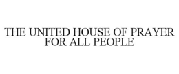 THE UNITED HOUSE OF PRAYER FOR ALL PEOPLE