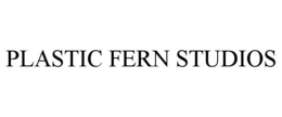 PLASTIC FERN STUDIOS