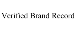 VERIFIED BRAND RECORD