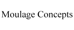 MOULAGE CONCEPTS
