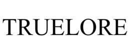 TRUELORE