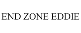 END ZONE EDDIE