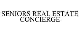 SENIORS REAL ESTATE CONCIERGE