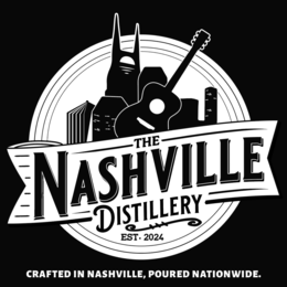 THE NASHVILLE DISTILLERY EST. 2024 CRAFTED IN NASHVILLE, POURED NATIONWIDE.