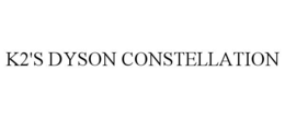 K2'S DYSON CONSTELLATION