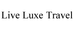 LIVE LUXE TRAVEL