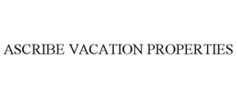 ASCRIBE VACATION PROPERTIES