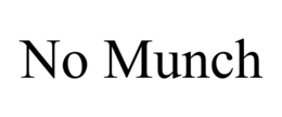 NO MUNCH