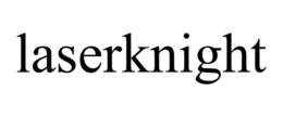 LASERKNIGHT