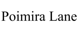 POIMIRA LANE