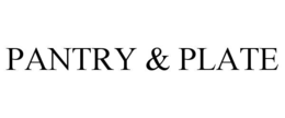 PANTRY & PLATE