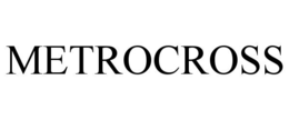 METROCROSS