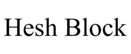 HESH BLOCK