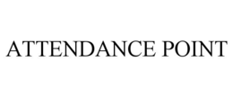 ATTENDANCE POINT