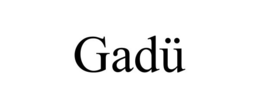 GADÃ