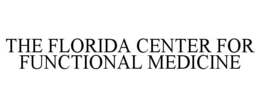 THE FLORIDA CENTER FOR FUNCTIONAL MEDICINE