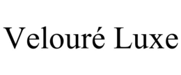 VELOURÃ LUXE