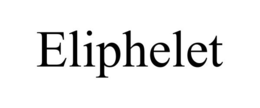 ELIPHELET