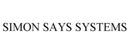 SIMON SAYS SYSTEMS