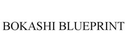 BOKASHI BLUEPRINT