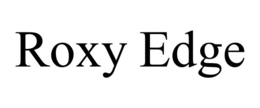ROXY EDGE
