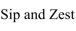 SIP AND ZEST