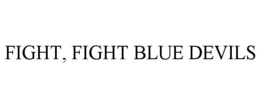 FIGHT, FIGHT BLUE DEVILS