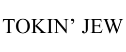 TOKINâ JEW