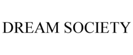 DREAM SOCIETY