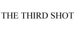 THE THIRD SHOT