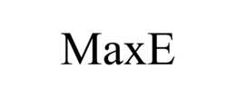 MAXE
