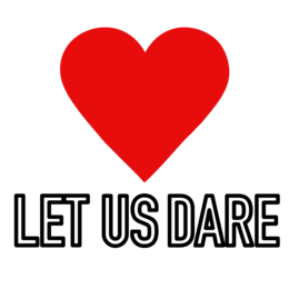 LET US DARE